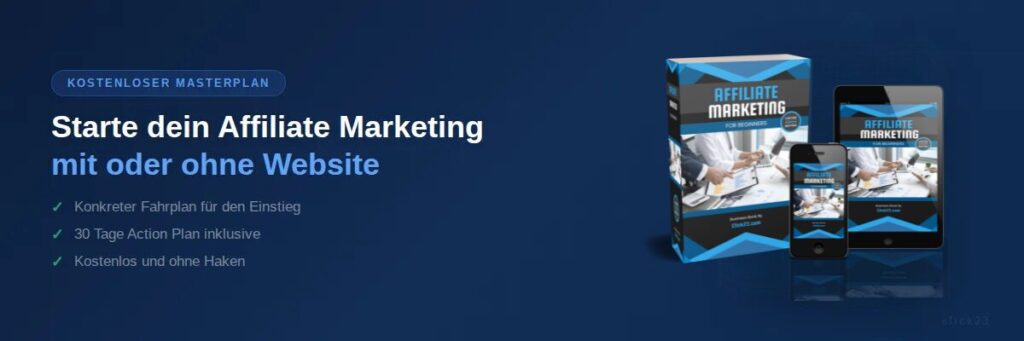 Kostenloser Affiliate Marketing Masterplan, affiliate marketing ohne website anfänger starten