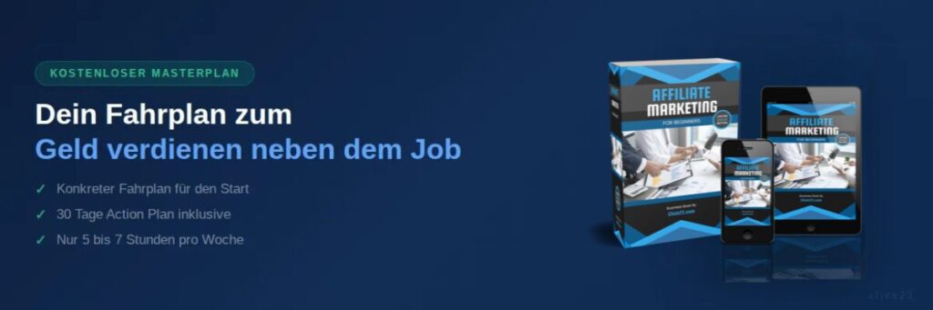 Kostenloser Affiliate Marketing Masterplan, neben dem Job Geld verdienen mit konkretem Fahrplan