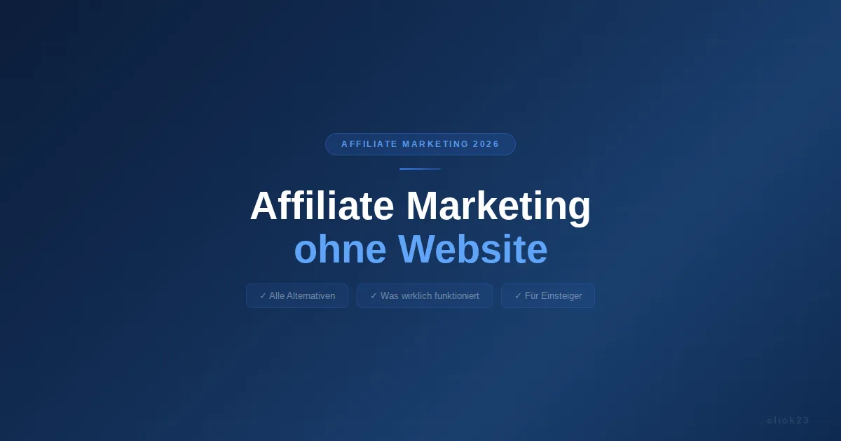 Affiliate Marketing ohne Website, Was wirklich funktioniert für Einsteiger 2026