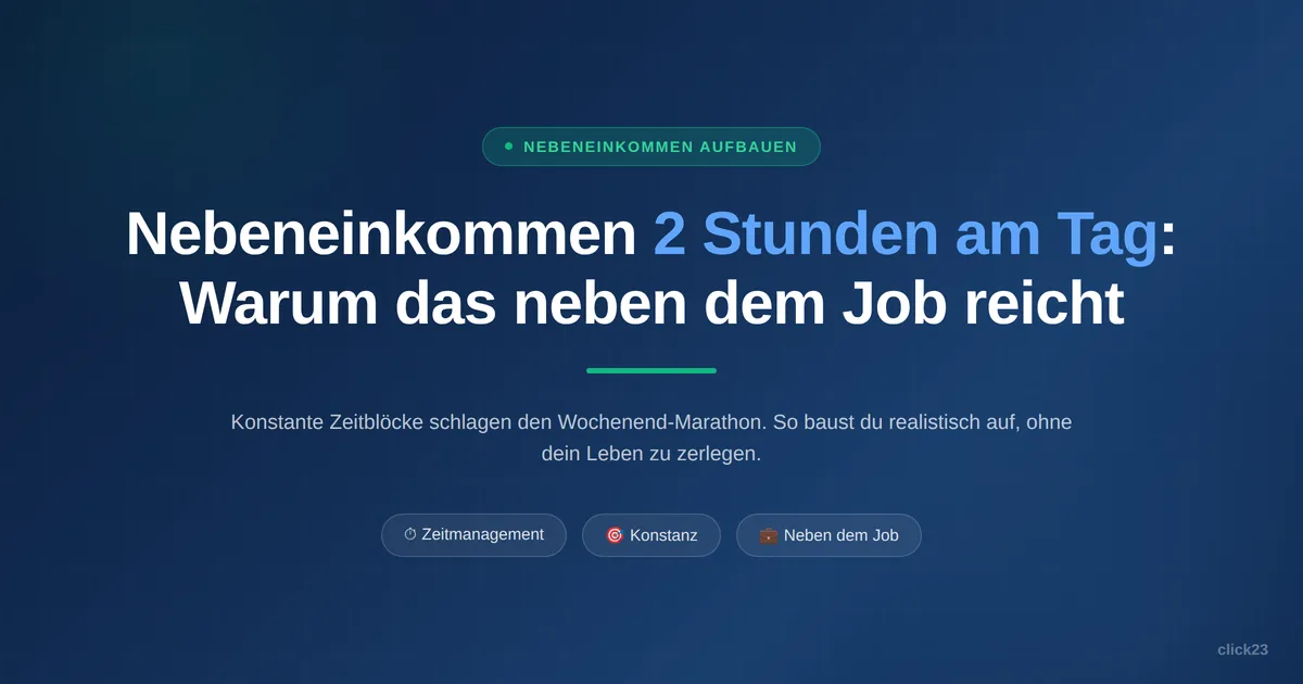 Nebeneinkommen 2 Stunden am Tag, Zeitmanagement und Konstanz für frustrierte Angestellte