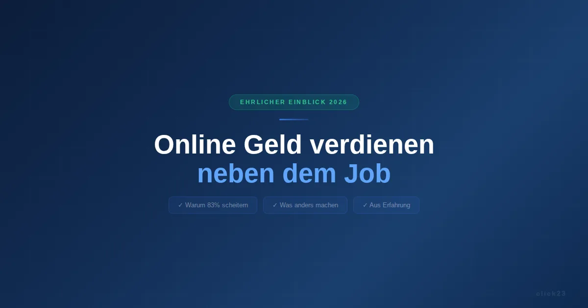 Online Geld verdienen neben dem Job, warum 83 Prozent scheitern und was du anders machen kannst