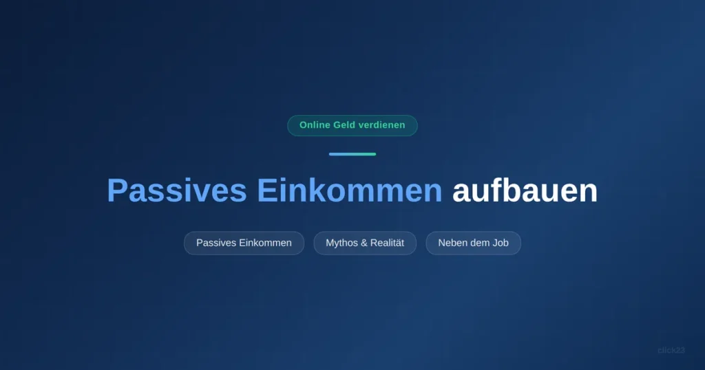 passives Einkommen aufbauen, realistischer Weg neben dem Job
